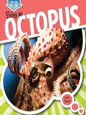 cover image of Being an Octopus